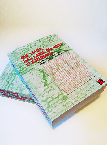 Die Stadt, das Land, die Welt ver�ndern